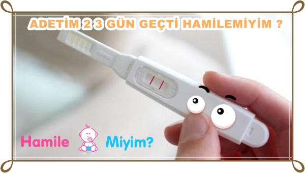 ADETİM 2 3 4 GÜN GEÇTİ HAMİLEMİYİM.jpg