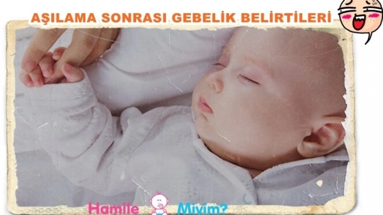 Aşılama sonrası gebelik belirtileri ne zaman yapılır ?