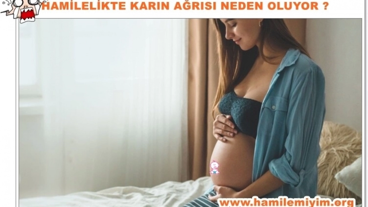 Gebelikte karın ağrısı neden olur?