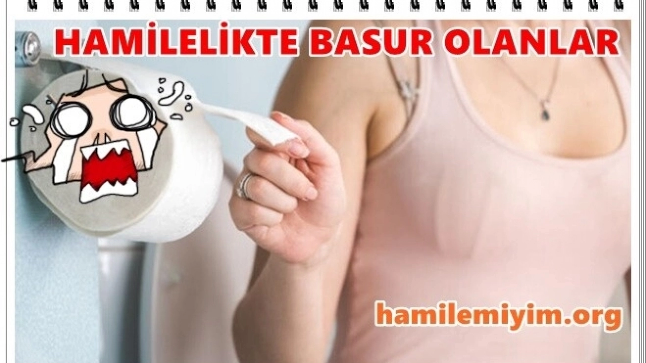 Hamilelikte basur olanlar ( hemoroid ) mutlaka okuyun