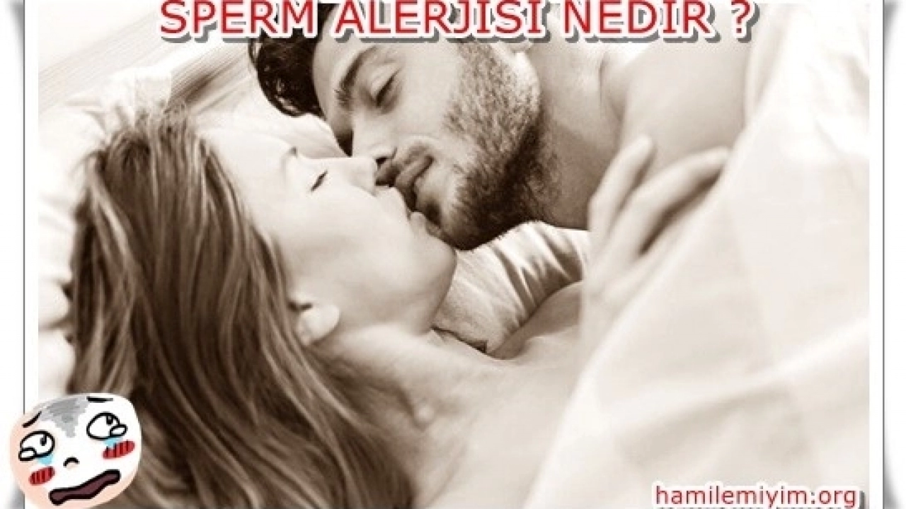 SORU : Sperm alerrjisi nedir?