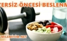Egzersiz öncesi beslenme nasıl olmalıdır ?
