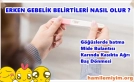 Erken gebelik belirtileri Kadınlar Kulübü Hamilemiyim'de