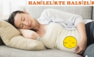 Hamilelikte Halsizlik Hakkında Bilinmesi Gerekenler