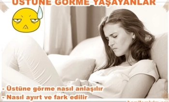 Hamilelikte üstüne görme yaşayanlar