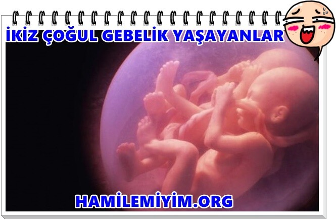 ikiz çoğul gebelik yaşayanlar