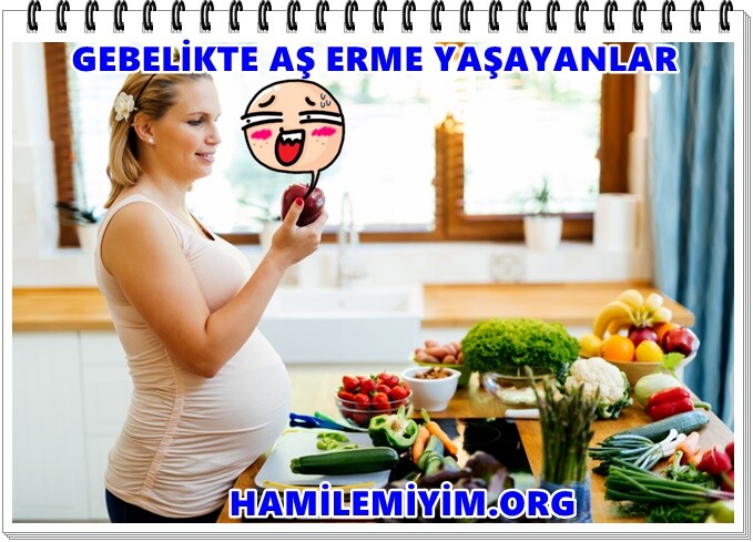 Hamilelikte gebelikte aşerme yaşayanlar
