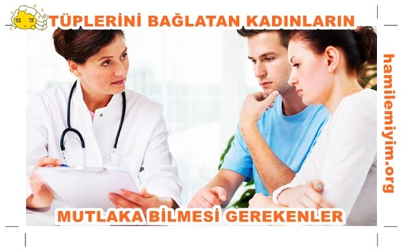 tuplerini bağlatan kadın hamile kalabilirmi
