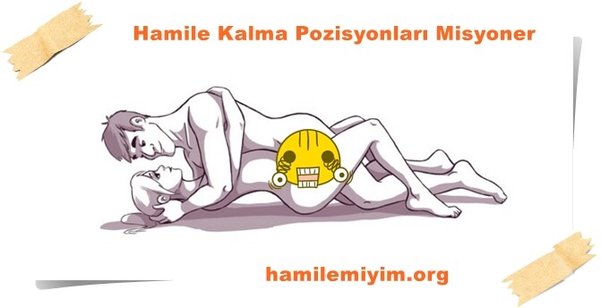 hamile kalma pozisyonları misyoner pozisyon