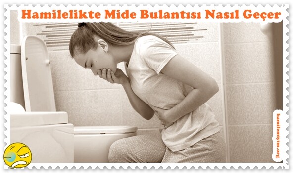 gebelikte mide bulantısına ne iyi gelir